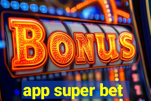 app super bet